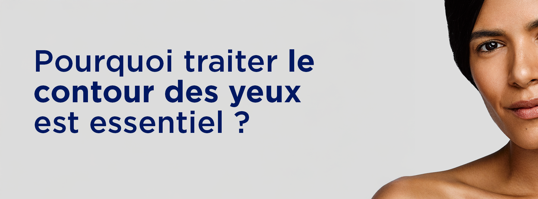Pourquoi traiter le contour des yeux ? 